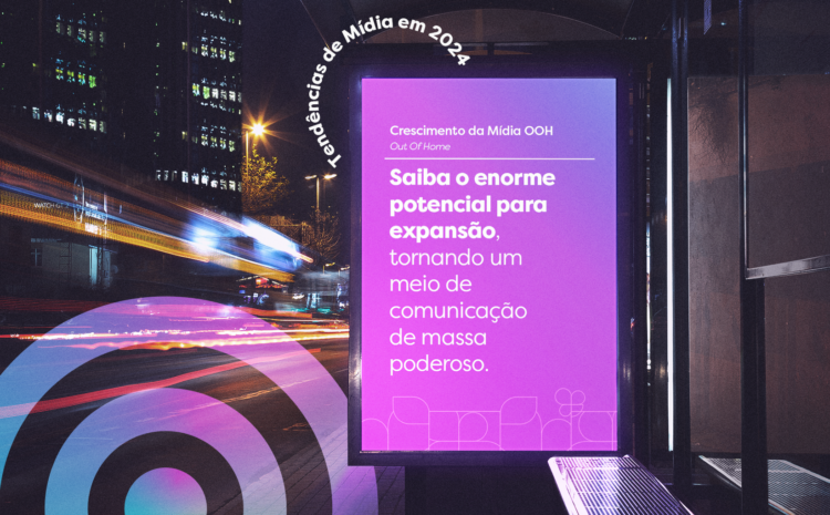  Tendências de Mídia a Observar em 2024