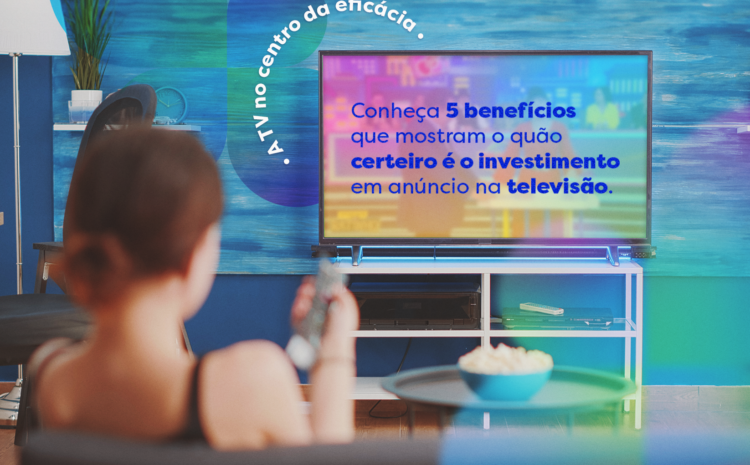  TV no centro da eficácia!