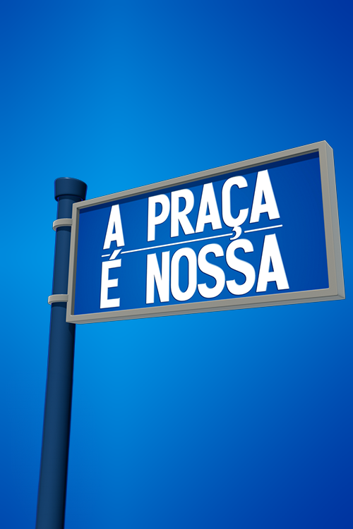 A Praça é Nossa