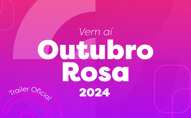  TÁ CHEGANDO! #OUTUBROROSA